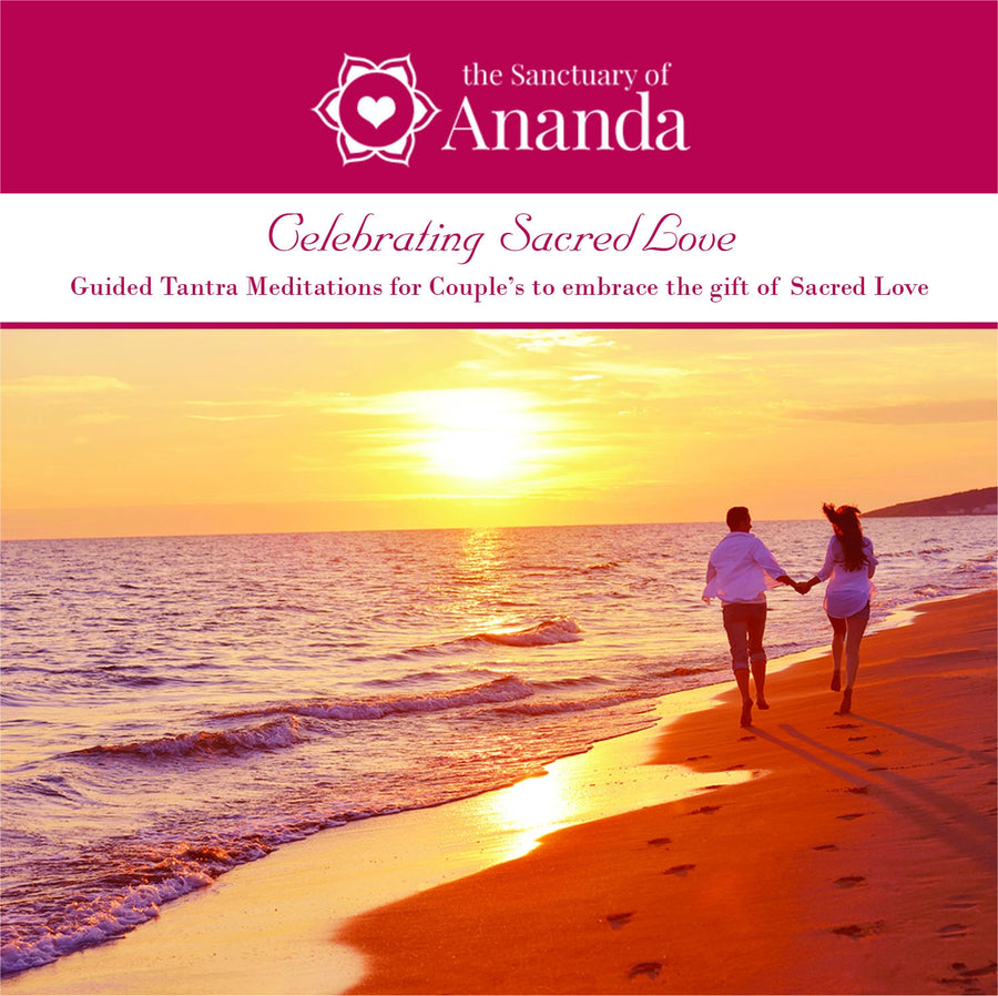 Guided Meditations for Couples to Embrace the Gift of Sacred Love - The Ananda Shop